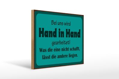 Holzschild Spruch 40x30cm bei uns Hand in Hand gearbeitet