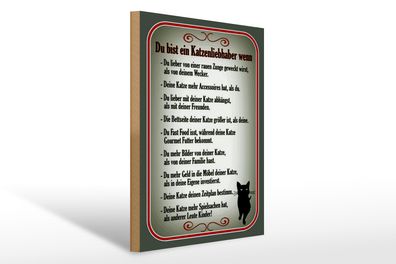 Holzschild Spruch 30x40cm du bist Katzenliebhaber wenn