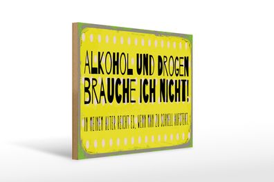 Holzschild 40x30cm und Drogen brauche ich nicht