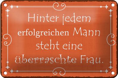 Blechschild Spruch 18x12cm hinter jedem erfolgreichen Mann