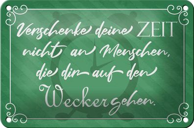 Blechschild Spruch 18x12cm verschenke deine Zeit nicht
