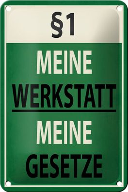 Blechschild Spruch 12x18cm §1 meine Werkstatt meine Gesetze