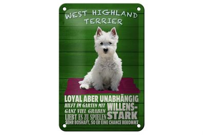Blechschild Spruch 12x18cm West Highland Terrier Hund stark