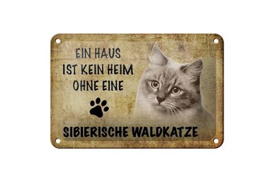 Blechschild Spruch 18x12cm sibierische Waldkatze ohne kein Heim