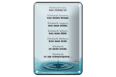 Blechschild Spruch 12x18cm Einfach ist am schwierigsten