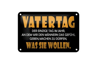 Blechschild Spruch 18x12cm Vatertag, was sie wollen