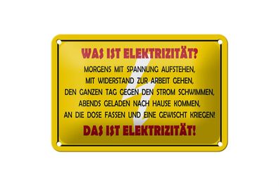 Blechschild Spruch 18x12cm Was ist Elektrizität