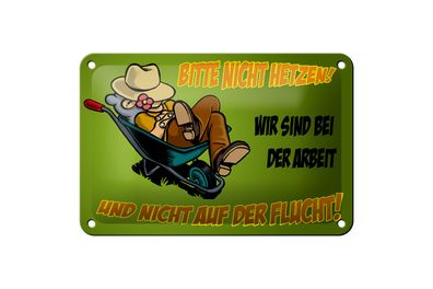 Blechschild Spruch 18x12cm sind bei der Arbeit nicht Flucht