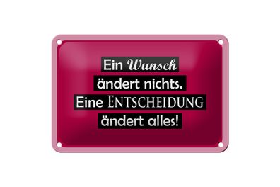 Blechschild Spruch 18x12cm Ein Wunsch ändert nichts