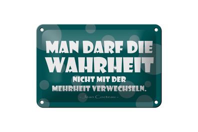 Blechschild Spruch 18x12cm Wahrheit und Mehrheit