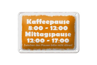 Blechschild Spruch 18x12cm Pausenregelung