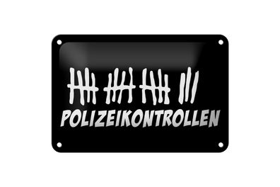 Blechschild Strichliste 18x12cm Polizeikontrollen schwarzes