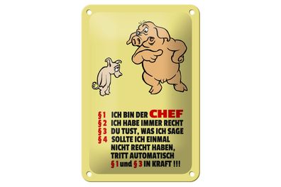 Blechschild Spruch 12x18cm Ich bin der Chef (Schweine)
