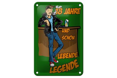 Blechschild Spruch 12x18cm 18 Jahre und schon Legende