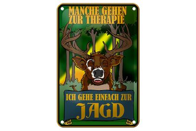 Blechschild Jagd 12x18cm ich geh einfach zur Jagd Therapie