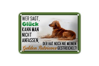 Blechschild Spruch 18x12cm Glück Golden Retriever Hund