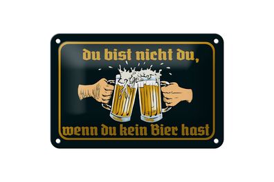 Blechschild Alkohol 18x12cm du nicht du wenn kein Bier hast