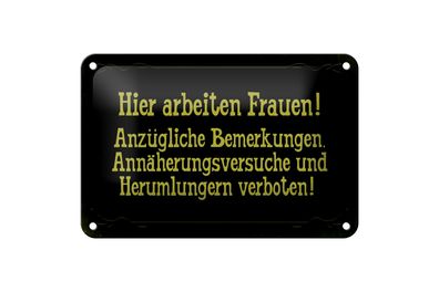 Blechschild Spruch 18x12cm Hier arbeiten Frauen