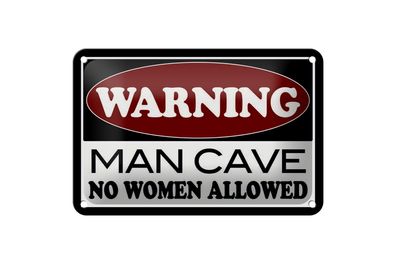 Blechschild Hinweis 18x12cm Warning Man Cave no woman