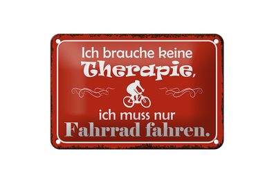 Blechschild Spruch 18x12cm keine Therapie muss nur Fahrrad