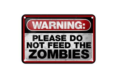 Blechschild Spruch 18x12cm warning please do not Zombies