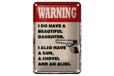 Blechschild Spruch 12x18cm warning have beautiful daughter