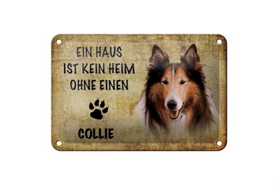 Blechschild Spruch 18x12cm Collie Hund ohne kein Heim