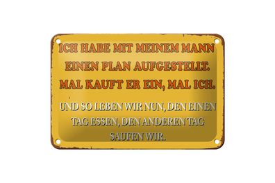 Blechschild Spruch 18x12cm ich habe mit meinem Mann Plan