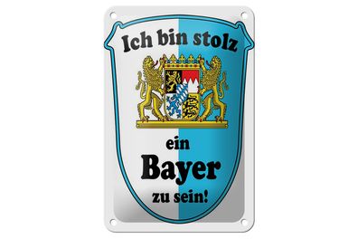 Blechschild Spruch 12x18cm ich bin stolz ein Bayer zu sein
