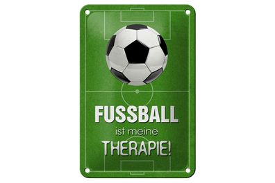 Blechschild Spruch 12x18cm Fußball ist meine Therapie