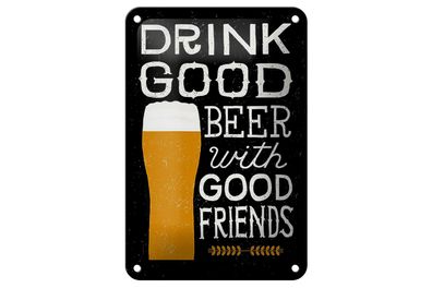 Blechschild Alkohol 12x18cm drink good Beer with Friends