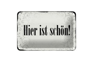 Blechschild Spruch 18x12cm hier ist schön Schild