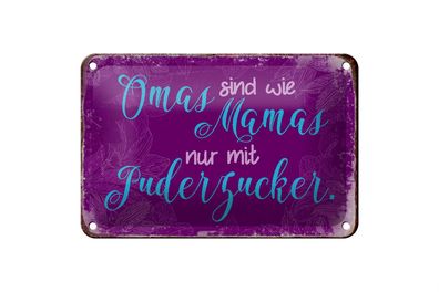 Blechschild Spruch 18x12cm Omas sind wie Mamas nur mit