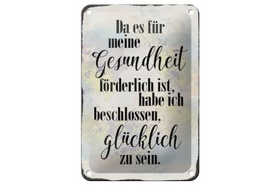 Blechschild Spruch 12x18cm Gesundheit glücklich sein
