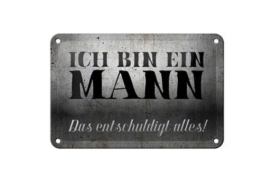 Blechschild Spruch 18x12cm ich bin ein Mann