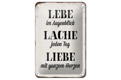 Blechschild Spruch 12x18cm Lebe Lache jeden Tag Liebe