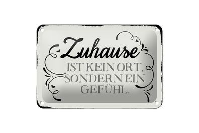 Blechschild Spruch 18x12cm Zuhause ist kein Ort sondern ein