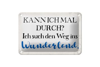 Blechschild Spruch 18x12cm ich such den Weg ins Wunderland