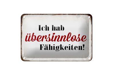 Blechschild Spruch 18x12cm ich hab übersinnlose Fähigkeiten