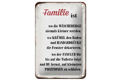 Blechschild Spruch 12x18cm Familie ist wo die Wäscheberge