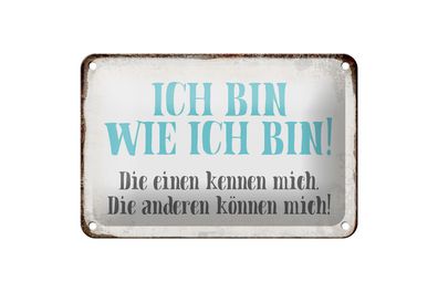 Blechschild Spruch 18x12cm ich bin so wie ich bin Geschenk