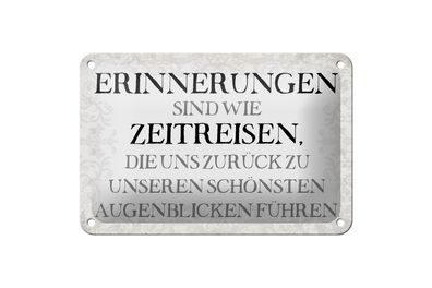 Blechschild Spruch 18x12cm Erinnerungen sind Zeitreisen