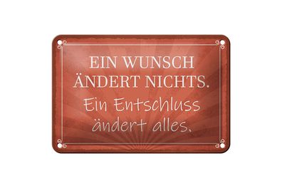 Blechschild Spruch 18x12cm Ein Wunsch ändert nichts