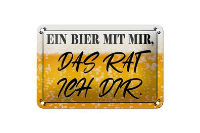 Blechschild Spruch 18x12cm ein Bier mit mir das rat ich dir