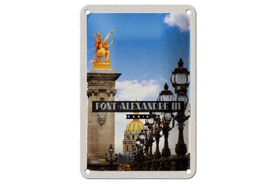 Blechschild Reise 12x18cm Pont Alexandre III Paris Reiseziel Schild