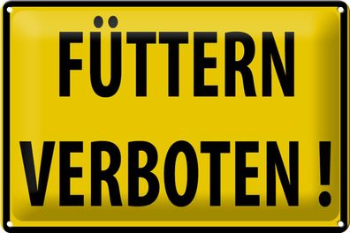 Blechschild Warnschild 30x20cm Füttern Verboten