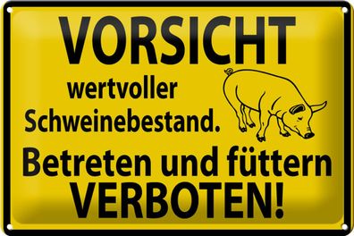 Blechschild Warnschild 30x20cm Wertvoller Schweinebestand