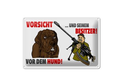 Blechschild Hinweis 30x20cm Vorsicht vor Hund und Besitzer