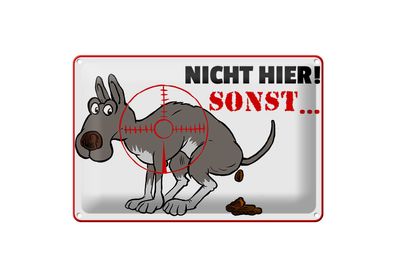 Blechschild Hinweis 30x20cm Hundehaufen nicht hier Sonst