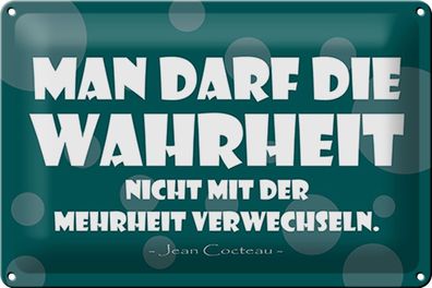 Blechschild Spruch 30x20cm Wahrheit und Mehrheit